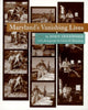 Book cover of: Maryland's Vanishing Lives. By: John Sherwood