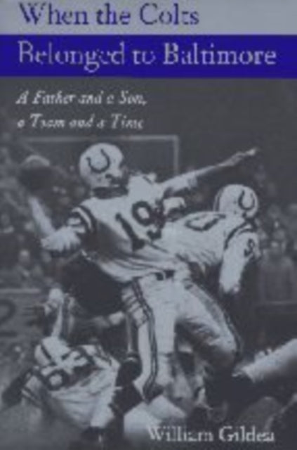 Book cover of: When the Colts Belonged to Baltimore