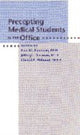 Book cover of: Precepting Medical Students in the Office