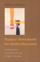 Book cover of: Student Movements for Multiculturalism. By: David Yamane