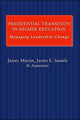 Book cover of: Presidential Transition in Higher Education. By: James Martin sj