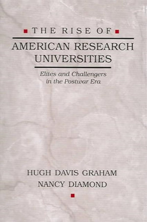 The Rise of American Research Universities