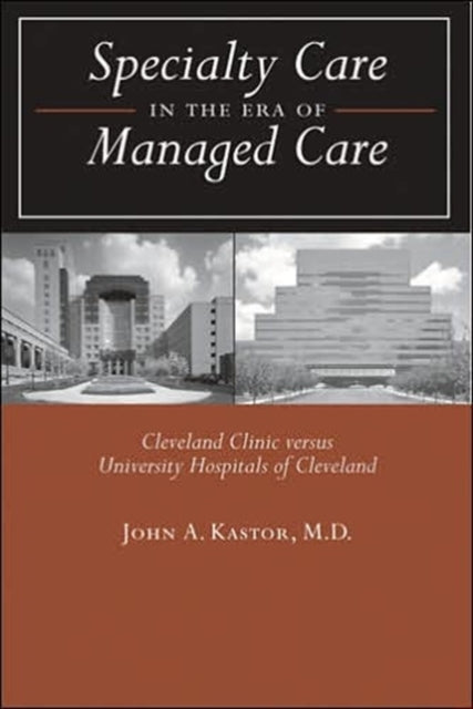 Book cover of: Specialty Care in the Era of Managed Care