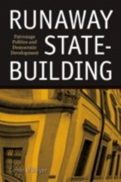 Book cover of: Runaway State-Building