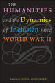 Book cover of: Humanities and the Dynamics of Inclusion since World War II