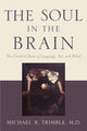 Book cover of: Soul in the Brain. By: Michael R. Trimble