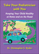 Book cover of: Take Your Pediatrician with You. By: Christopher S. Ryder