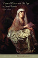 Book cover of: Women Writers and Old Age in Great Britain, 1750–1850. By: Devoney Looser