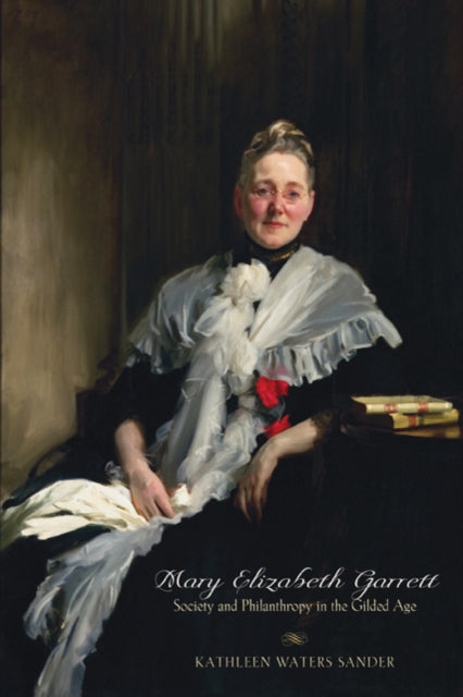 Book cover of: Mary Elizabeth Garrett. By: Kathleen Waters Sander