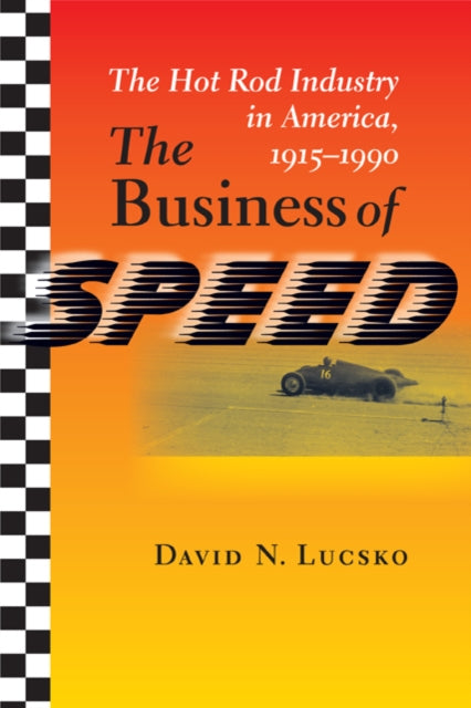 Book cover of: Business of Speed. By: David N. Lucsko
