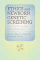 Book cover of: Ethics and Newborn Genetic Screening