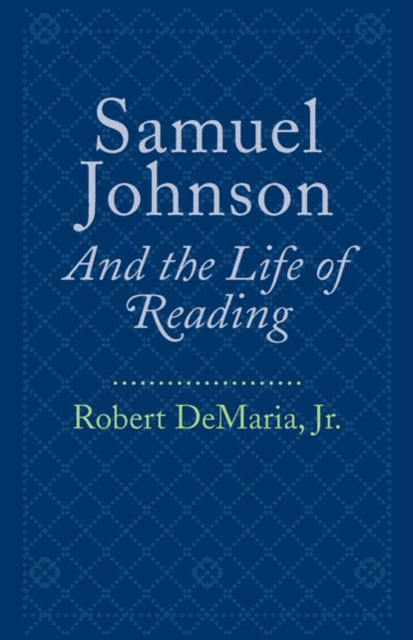 Book cover of: Samuel Johnson and the Life of Reading. By: Robert DeMaria Jr.