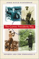 Book cover of: Games Presidents Play. By: John Sayle Watterson
