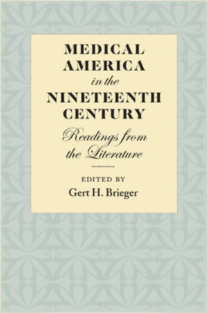 Medical America in the Nineteenth Century