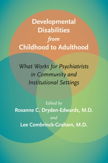 Book cover of: Developmental Disabilities from Childhood to Adulthood. By: Roxanne Dryden-Edwards