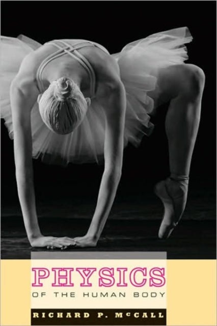 Book cover of: Physics of the Human Body. By: Richard Powell McCall