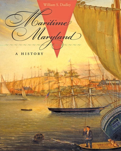 Book cover of: Maritime Maryland. By: William S. Dudley