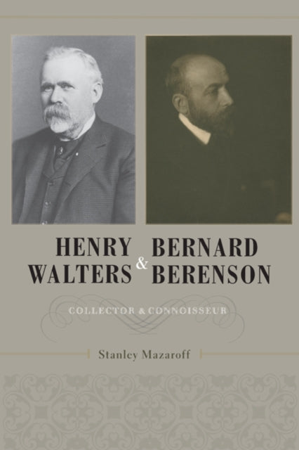 Book cover of: Henry Walters and Bernard Berenson. By: Stanley Mazaroff