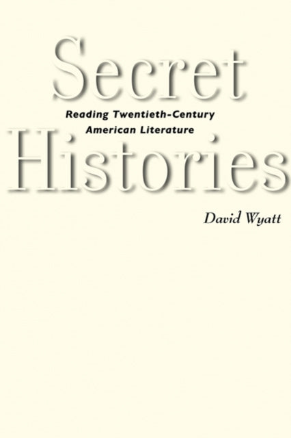 Book cover of: Secret Histories. By: Wyatt, David
