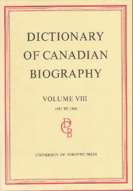 Book cover of: Dictionary of Canadian Biography / Dictionaire Biographique Du Canada