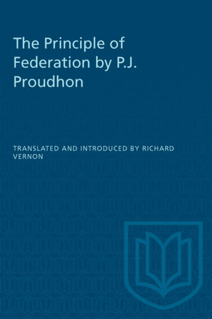 Principle of Federation by P.J. Proudhon