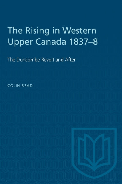 Book cover of: Rising in Western Upper Canada 1837-8