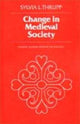 Book cover of: Change in Medieval Society. By: Sylvia L. Thrupp