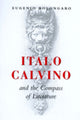 Book cover of: Italo Calvino and the Compass of Literature