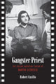 Book cover of: Gangster Priest. By: Robert Casillo