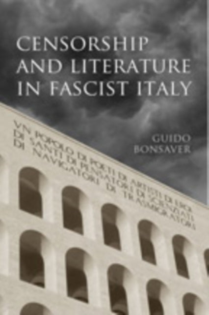 Book cover of: Censorship and Literature in Fascist Italy. By: Guido Bonsaver