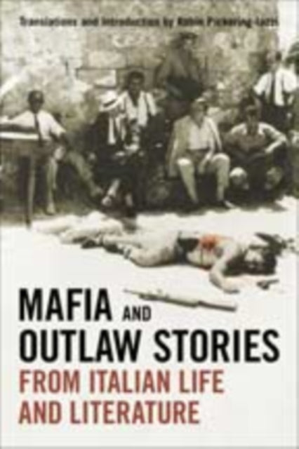 Book cover of: Mafia and Outlaw Stories from Italian Life and Literature