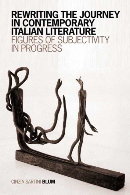Book cover of: Rewriting the Journey in Contemporary Italian Literature. By: Cinzia Sartini Blum