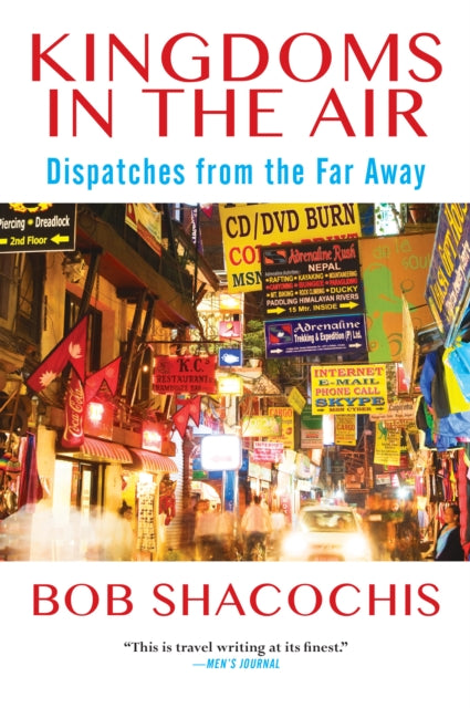 Book cover of: Kingdoms in the Air. By: Bob Shacochis