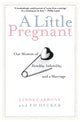 Book cover of: Little Pregnant. By: Linda Carbone
