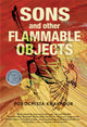 Book cover of: Sons and Other Flammable Objects. By: Porochista Khakpour