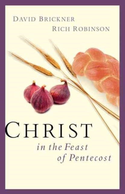 Book cover of: Christ in the Feast of Pentecost. By: David Brickner