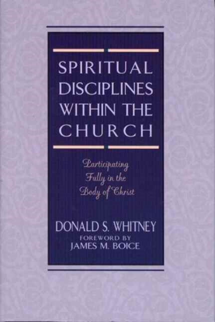 Book cover of: Spiritual Disciplines within the Church