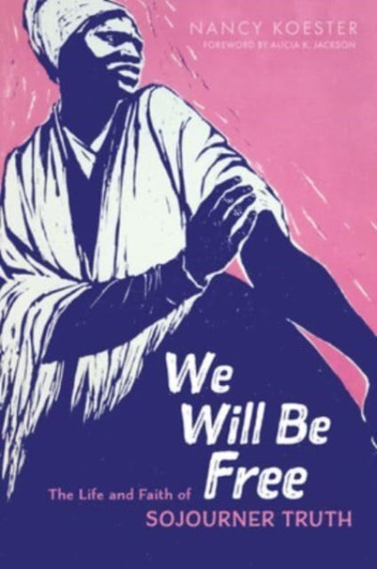 Book cover of: We Will Be Free. By: Nancy Koester