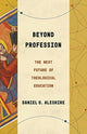 Book cover of: Beyond Profession. By: Daniel O. Aleshire