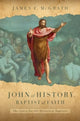 Book cover of: John of History, Baptist of Faith. By: James F. McGrath
