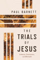 Book cover of: Trials of Jesus. By: Paul Barnett