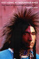 Book cover of: Viet Cong at Wounded Knee. By: Woody Kipp
