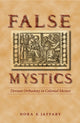 Book cover of: False Mystics. By: Nora E. Jaffary