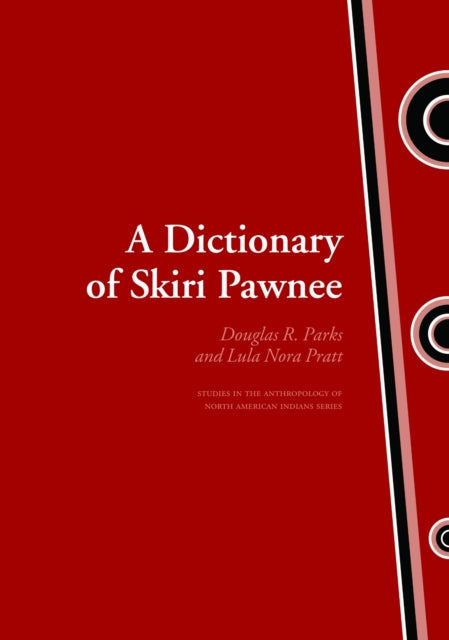 Book cover of: Dictionary of Skiri Pawnee. By: Douglas R. Parks