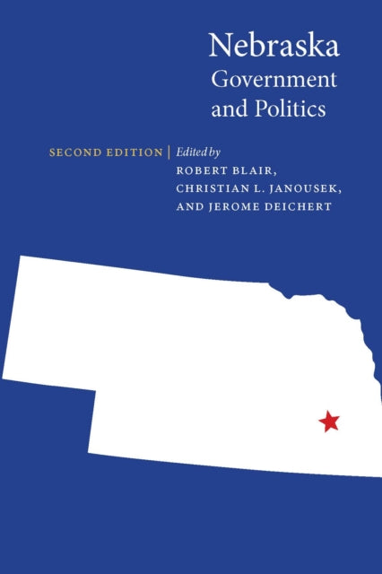 Book cover of: Nebraska Government and Politics. By: Robert Blair