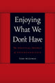 Enjoying What We Don't Have