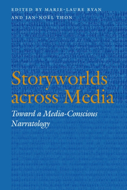 Book cover of: Storyworlds Across Media. By: Marie-Laure Ryan