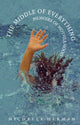 Book cover of: Middle of Everything. By: Michelle Herman