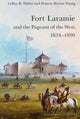 Book cover of: Fort Laramie and the Pageant of the West, 1834-1890