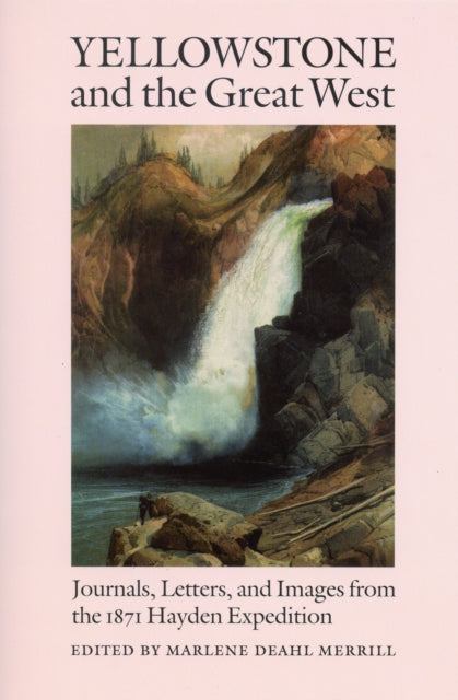 Book cover of: Yellowstone and the Great West. By: Marlene Deahl Merrill